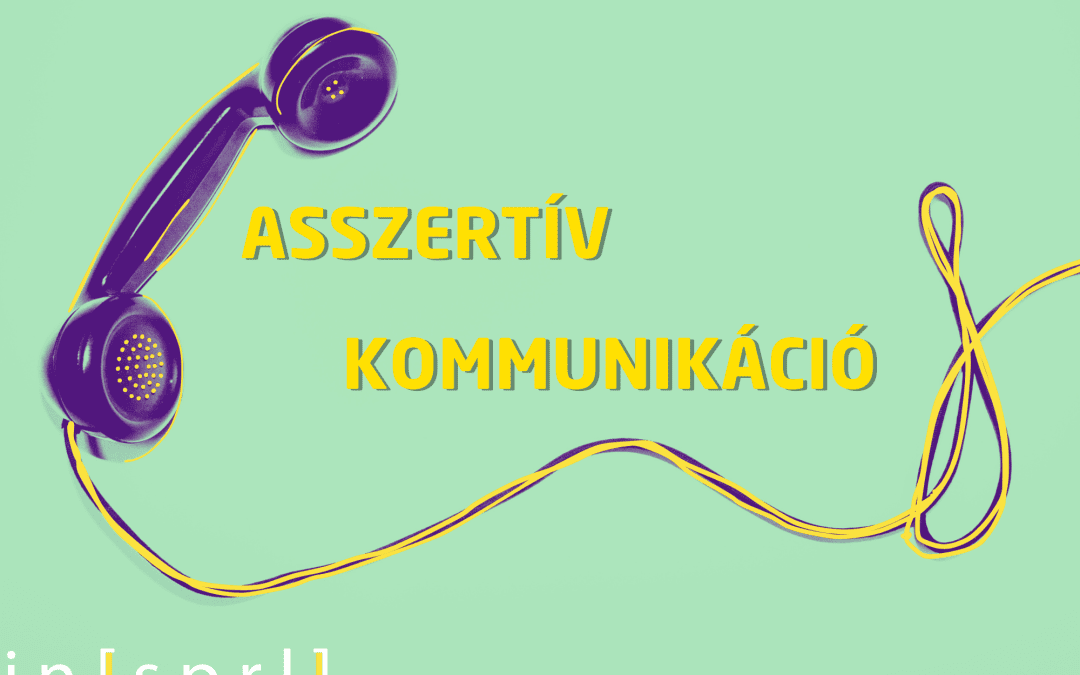 Az asszertivitás mindenre (IS) jó?
